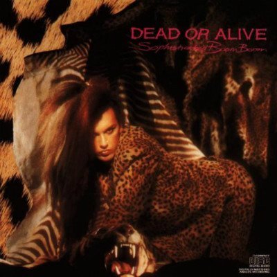 Dead Or Alive - Sophisticated Boom Boom (1984)