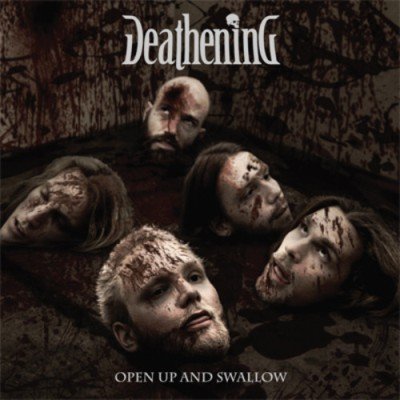 Deathening - Open Up And Swallow (2011)