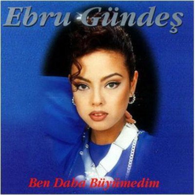 Ebru Gundes - Ben Daha Buyumedim (1995)