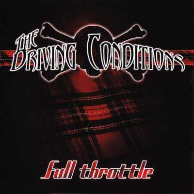 The Driving Conditions - Full Throttle (2010)