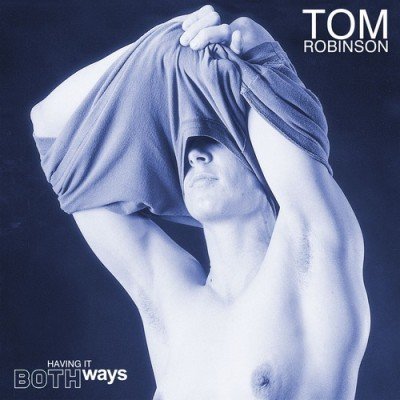 Tom Robinson - Having It Both Ways (1996)