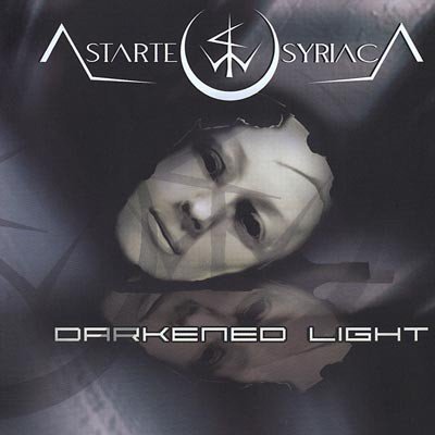 Astarte Syriaca - Darkened Light (2008)