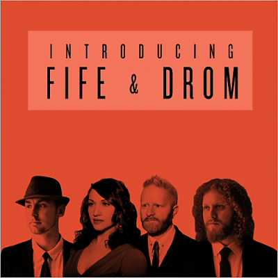Introducing Fife & Drom