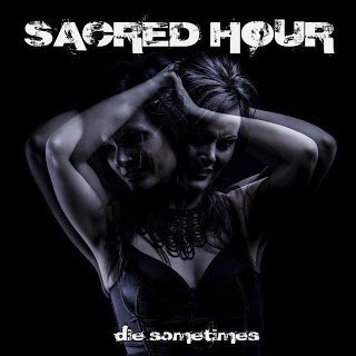 Sacred Hour - Die Sometimes