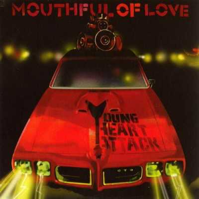 2004 Mouthful Of Love