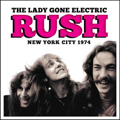 Rush - The Lady Gone Electric - New York City 1974
