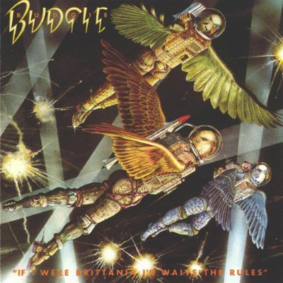 Budgie - If I Were Brittania I'd Waive The Rules (1976)