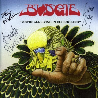 Budgie - You're All Living In Cuckooland (2006)