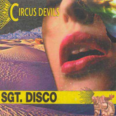 Circus Devils - Sgt. Disco (2007)