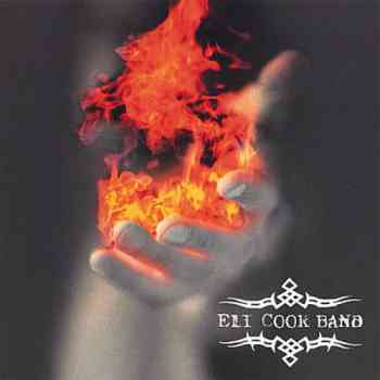 Eli Cook Band - Electric Holy Fire Water (2007)