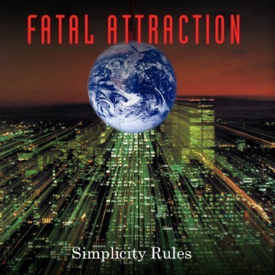Fatal Attraction - Simplicity Rules (2003)