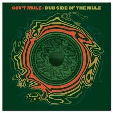 GOV'T MULE - Dub Side Of The Mule