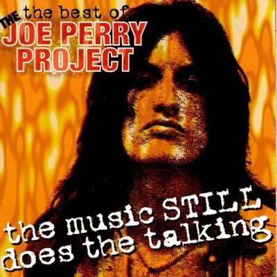 The Joe Perry - The Best Of. The Music Still Does The Talking (1999)