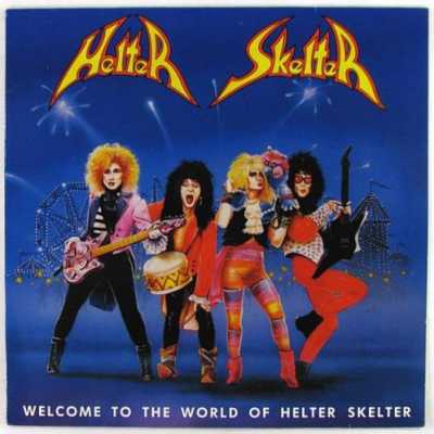 Helter Skelter – Welcome To The World Of Helter Skelter
