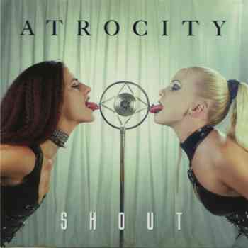 Atrocity - Blue Blood (1989) + Shout (1997)