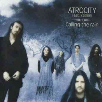 Atrocity - Calling The Rain (1995)