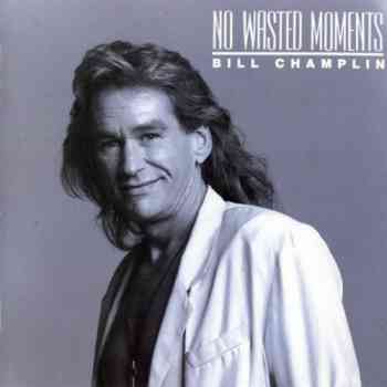 Bill Champlin - No Wasted Moments (1990)