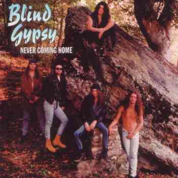 Blind Gypsy - Never Coming Home (1994)