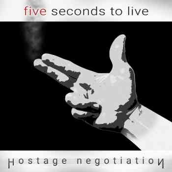 Five Seconds to Live - Hostage Negotiation 2015