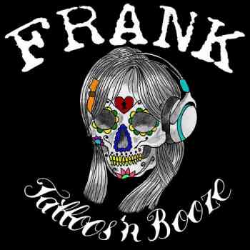 Frank - Tattoos 'n Booze