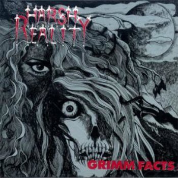 Harsh Reality - Grimm Facts (1990)