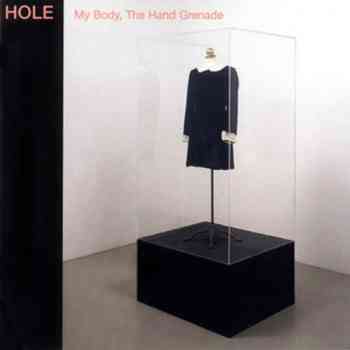 Hole - My Body, The Hand Grenade (1997)
