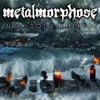 Metalmorphose - Furia Dos Elementos (2015)