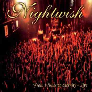 Nightwish - From Wishes To Eternity (2001)