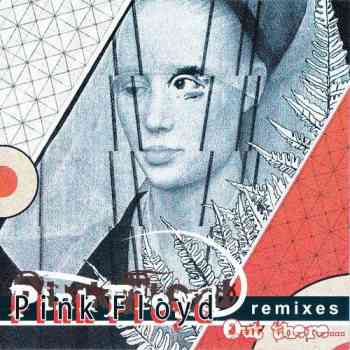 Pink Floyd - Remixes Out There… (2004)