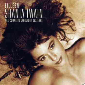Shania Twain - The Complete Limelight Sessions (2001)