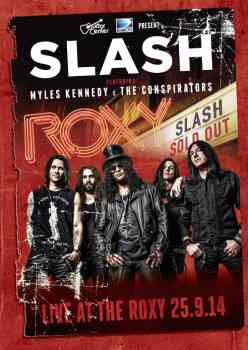 Slash feat. Myles Kennedy - Live At The Roxy 2014