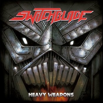 Switchblade - Heavy Weapons (2013)