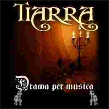 Tiarra - Drama Per Musica (2004)