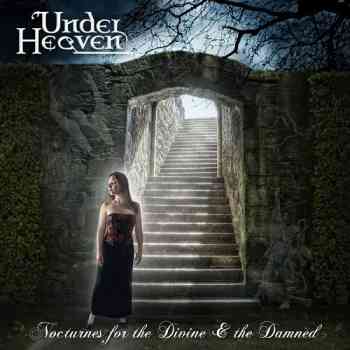 Under Heaven - Nocturnes For The Divine & The Damned (2013)