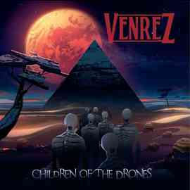 Venrez - Children Of The Drones (2015)