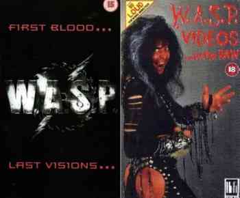W.A.S.P. - First blood... Last visions...