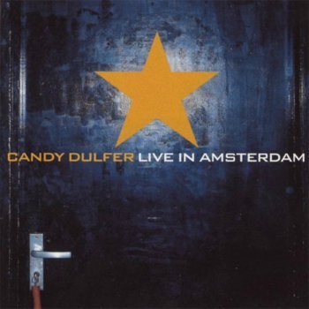 Candy Dulfer - Live In Amsterdam (2001)