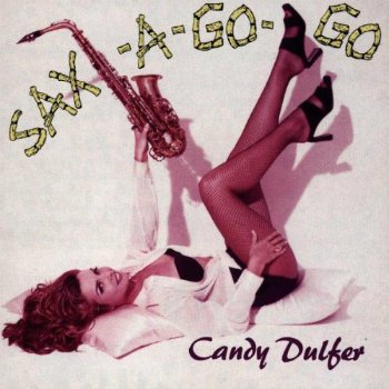 Candy Dulfer - Sax-A-Go-Go (1993)