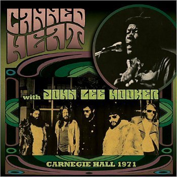 Canned Heat With John Lee Hooker - Carnegie Hall 1971 (2015)