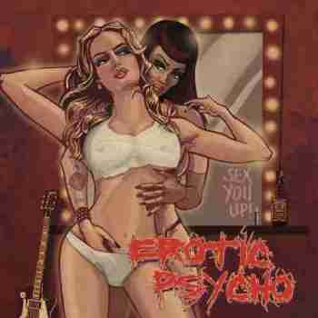 Erotic Psycho – Sex You Up! (2015)
