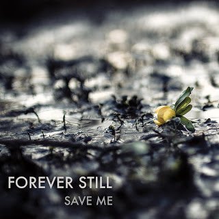 Forever Still - Save Me 2015 EP