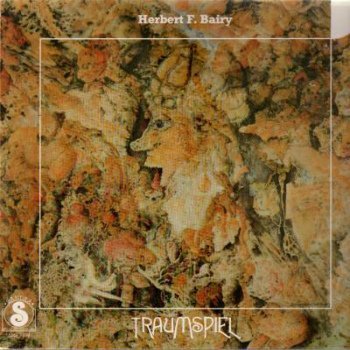 Herbert F. Bairy - Traumspiel (1979)