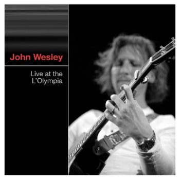 John Wesley - Live At The L'Olympia (Live) (2010)