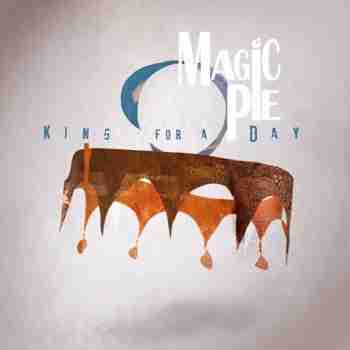 Magic Pie - King For A Day 2015