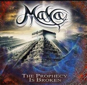 Maya - The Prophecy Is Broken 2015