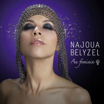 Najoua Belyzel - Au.Feminin (2009)