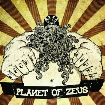 Planet Of Zeus - Macho Libre (2011)