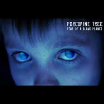 Porcupine Tree - Fear of A Blank Planet (2007)