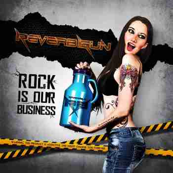 Reverb Gun - Rock Is Our Bussines 2015