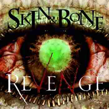 Skin & Bone - Revenge